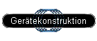 Gerätekonstruktion